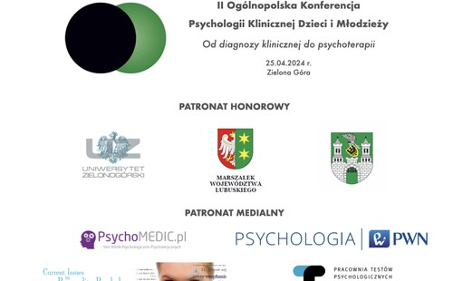 II Ogólnopolska Konferencja Psychologii Klinicznej Dzieci i Młodzieży "Od diagnozy do psychoterapii".